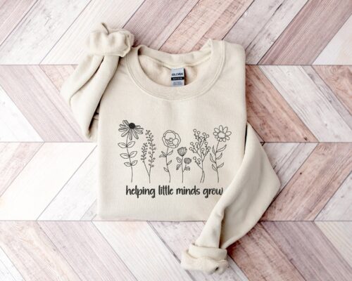 Embroidery Teacher Sweatshirt, Helping Little Minds Grow Embroidered Shirt, Teacher Shirt, Cute Shirt For Teachers, Teacher Gifts